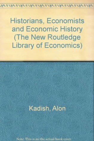 Cover of Historians, Economists and Economic History