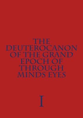 Cover of The Deuterocanon of The Grand Epoch of Through Minds Eyes