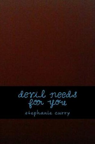 Cover of Devil Needs for You