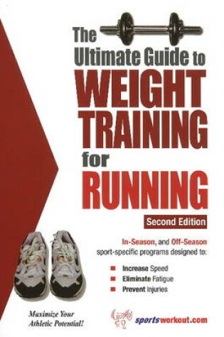 Cover of Ultimate Guide to Weight Training for Running