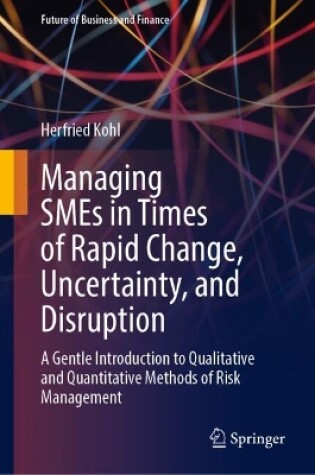 Cover of Managing SMEs in Times of Rapid Change, Uncertainty, and Disruption