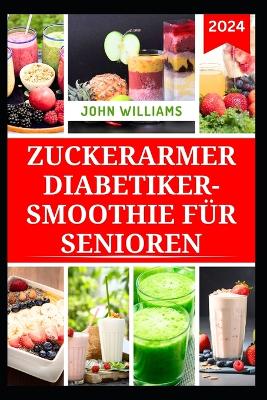 Book cover for Zuckerarmer Diabetiker-Smoothie Für Senioren