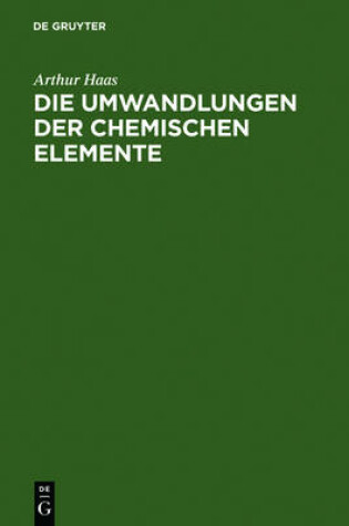 Cover of Die Umwandlungen der chemischen Elemente