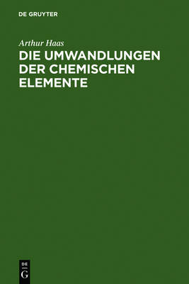 Book cover for Die Umwandlungen der chemischen Elemente