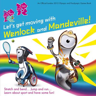 Book cover for Let's Get Moving with Wenlock and Mandeville!