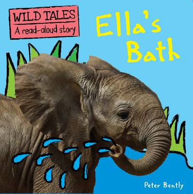 Book cover for Wild Tales a Read-Aloud Story Ellas Bath