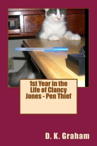 Cover of 1st Year in the Life of Clancy Jones - Pen Thief