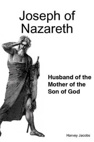 Cover of Joseph of Nazareth: Husband of the Mother of the Son of God