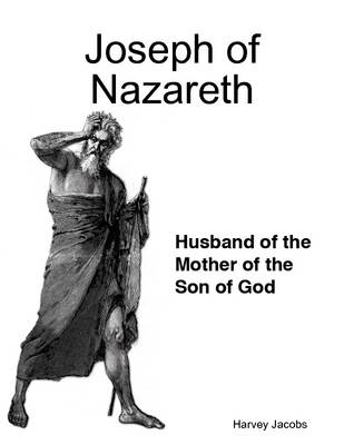 Book cover for Joseph of Nazareth: Husband of the Mother of the Son of God