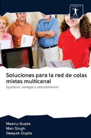 Cover of Soluciones para la red de colas mixtas multicanal
