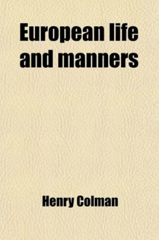 Cover of European Life and Manners (Volume 2); In Familiar Letters to Friends