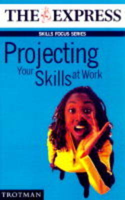 Book cover for Projecting Your Skills at Work