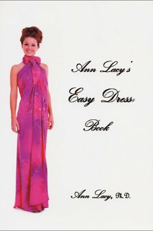 Cover of Ann Lacy's Easy Dress Book