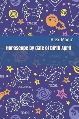 Cover of Horoscope by date of birth April