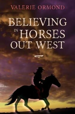 Cover of Believing In Horses Out West