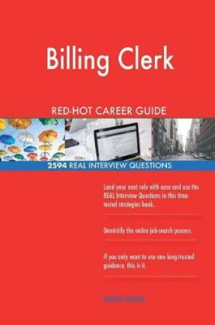 Cover of Billing Clerk Red-Hot Career Guide; 2594 Real Interview Questions