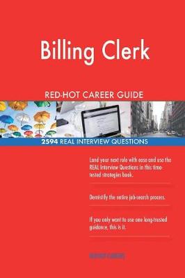 Book cover for Billing Clerk Red-Hot Career Guide; 2594 Real Interview Questions