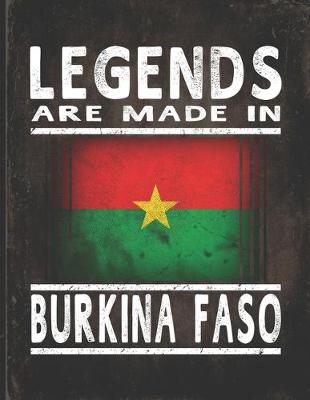 Book cover for Legends Are Made In Burkina Faso