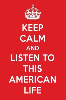 Book cover for Keep Calm and Listen to This American Life