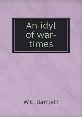 Book cover for An idyl of war-times