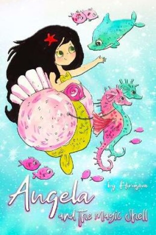 Cover of Angela and the Magic Shell
