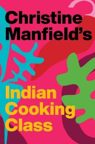 Cover of Christine Manfield's Indian Cooking Class