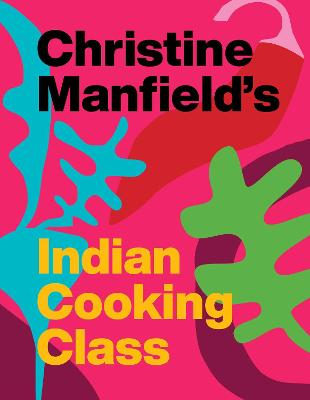 Book cover for Christine Manfield's Indian Cooking Class