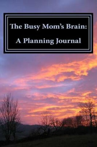 Cover of The Busy Mom's Brain