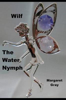 Book cover for Wilf The Water Nymph