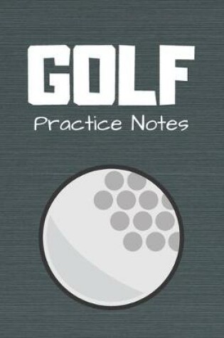 Cover of Golf Practice Notes