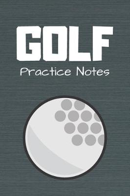 Book cover for Golf Practice Notes