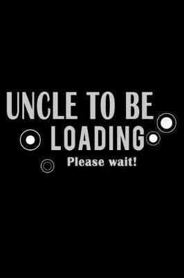 Book cover for Uncle to be Loading... Please wait