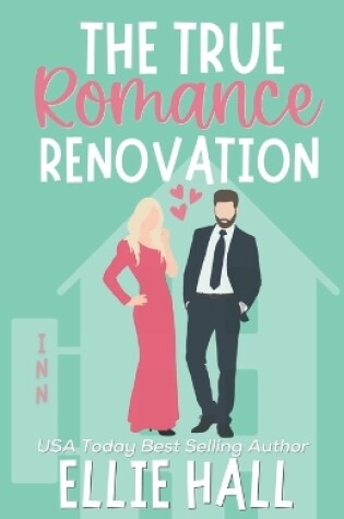 Cover of The True Romance Renovation