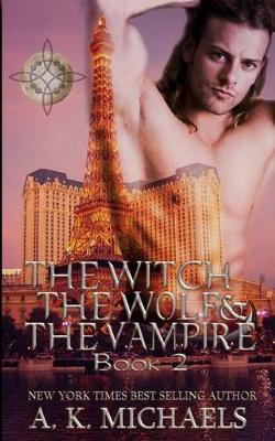 Book cover for The Witch, the Wolf and the Vampire, Book 2