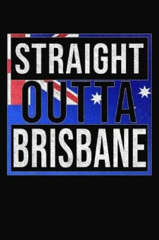 Cover of Straight Outta Brisbane