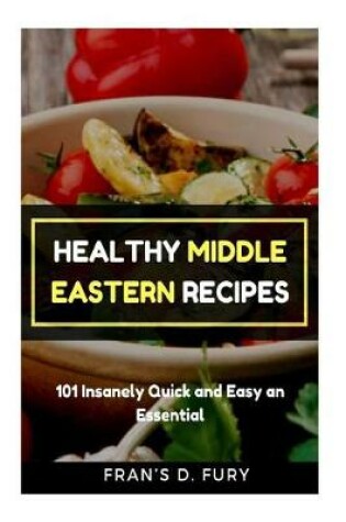 Cover of Healthy Middle Eastern Recipes