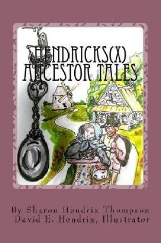 Cover of Hendricks(x) Ancestor Tales