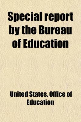 Book cover for Special Report by the Bureau of Education; Educational Exhibits and Conventions at the World's Industrial and Cotton Centennial Exposition, New Orleans, 1884-85