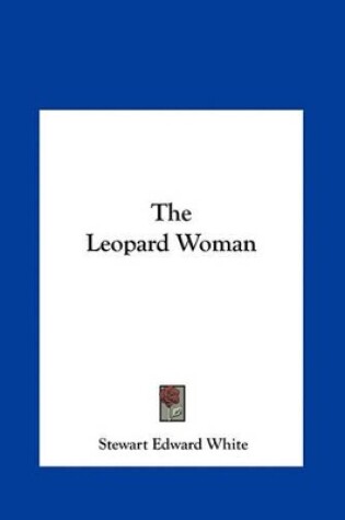 Cover of The Leopard Woman the Leopard Woman