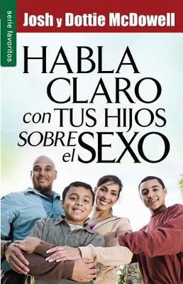 Book cover for Habla Claro Con Tus Hijos Sobre El Sexo