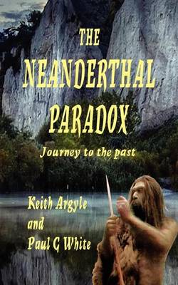 Book cover for THE NEANDERTHAL PARADOX - Journey to the Past