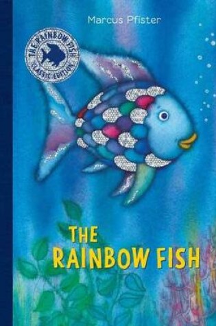 Cover of The Rainbow Fish Classic Edition With Stickers