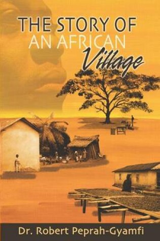 Cover of The Story of an African Village