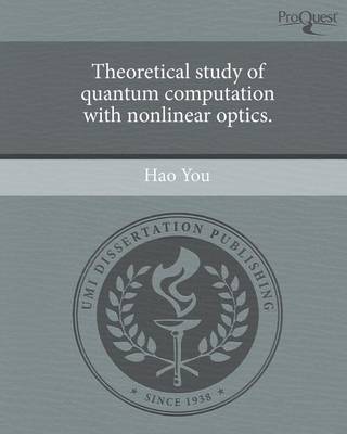 Book cover for Theoretical Study of Quantum Computation with Nonlinear Optics