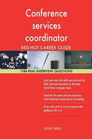 Cover of Conference Services Coordinator Red-Hot Career; 1184 Real Interview Questions