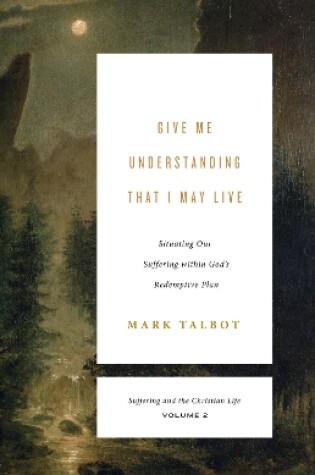 Cover of Give Me Understanding That I May Live