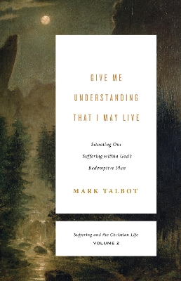 Book cover for Give Me Understanding That I May Live