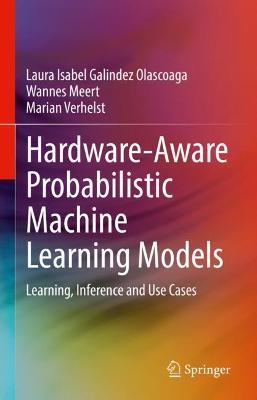 Book cover for Hardware-Aware Probabilistic Machine Learning Models