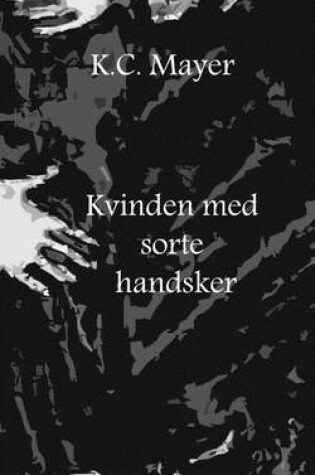 Cover of Kvinden Med Sorte Handsker