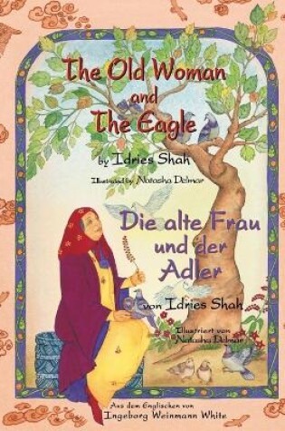 Cover of The Old Woman and the Eagle -- Die alte Frau und der Adler